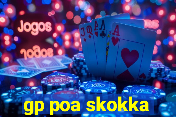 gp poa skokka